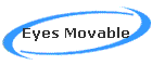 Eyes Movable