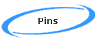 Pins